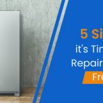 5 Signs to get Freezer Repaired!