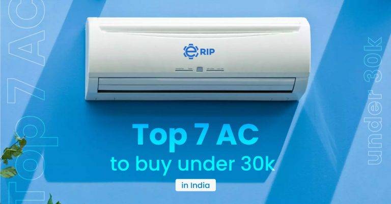Top 7 Air Conditioner to buy under 30,000 in India