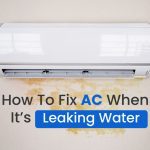 How To Fix AC When It’s Leaking Water