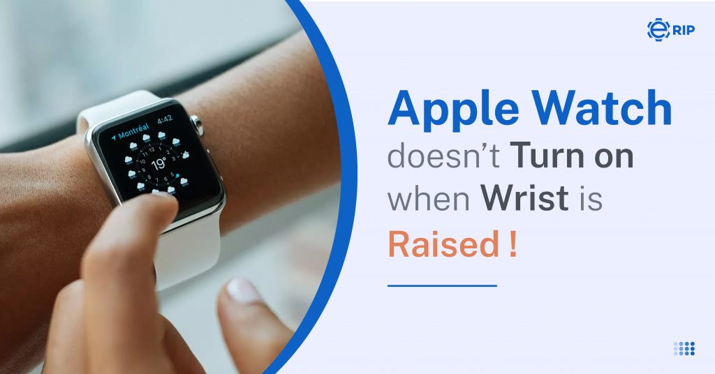 Apple Watch Doesn’t Turn On When Wrist Is Raised