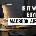 Is it worth buying a MacBook Air M2 2022?