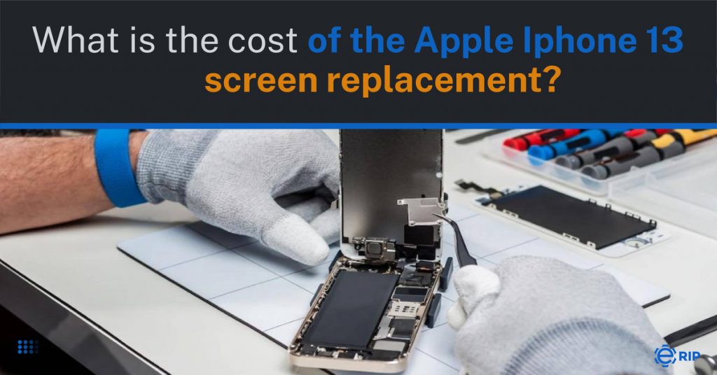 What is the cost of the Apple iPhone 13 Screen Replacement?